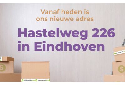 Stickerwinkel.com is verhuisd: Hastelweg 226, Eindhoven!