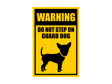 Warning do not step on guard dog